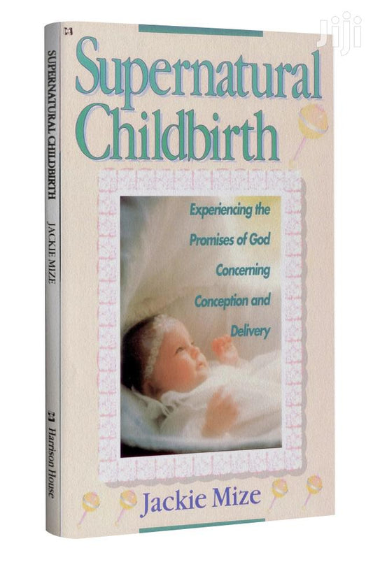 “Supernatural Childbirth” Pregnancy Book